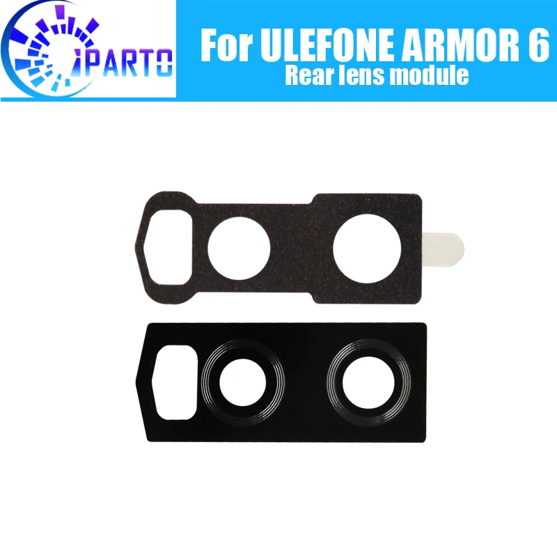 

ULEFONE ARMOR 6 Back Camera Glass Lens module 100% Original New Rear Camera Glass Lens module Replacement For ULEFONE ARMOR 6