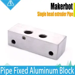 1 pcs3d принтер аксессуары MakerBot одна голова экструдер трубы с фиксированной алюминиевого блока/трубы с фиксированной блок