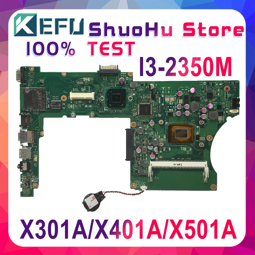 Материнская плата KEFU X401A для ноутбука ASUS X301A X501A I3-2350M HM76 протестированная на 100%