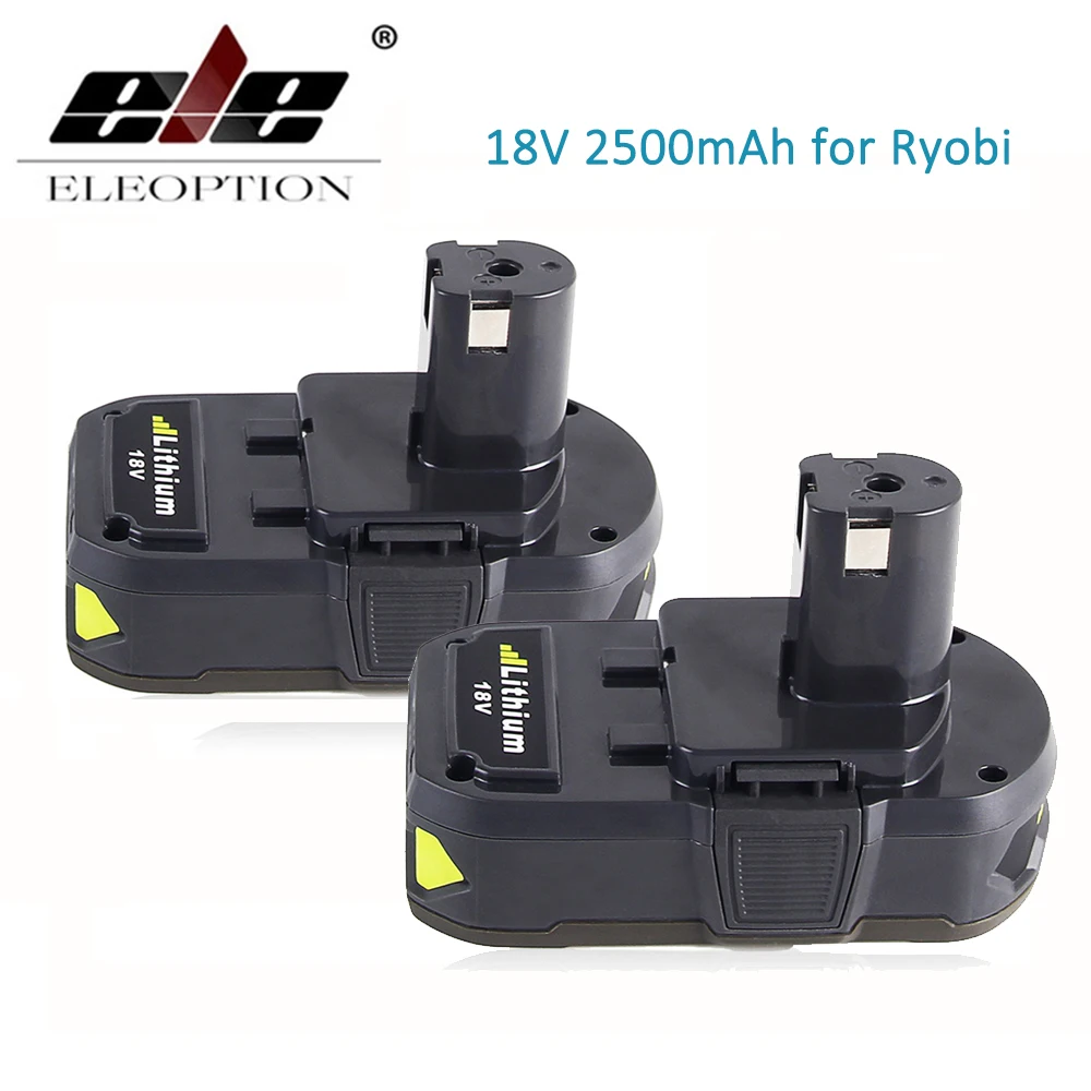 Дешево ELEOPTION 2 шт. 18 В 2500 мАч литий ионная аккумуляторная батарея для Ryobi 18 В литиевая батарея RB18L25 заменить P103 P104 p105 P108