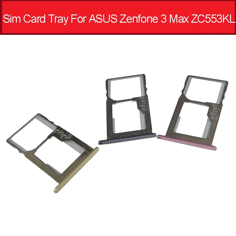 

Genuine Sim Card Tray Adapter For Asus Zenfone 3 Max ZC553KL SIM SD Card Slot Holder Replacement Parts
