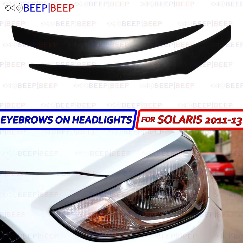 

Eyebrows for Hyundai Solaris 2010-2013 ABS plastic on headlights cilia eyelash decoration car styling tuning accessories