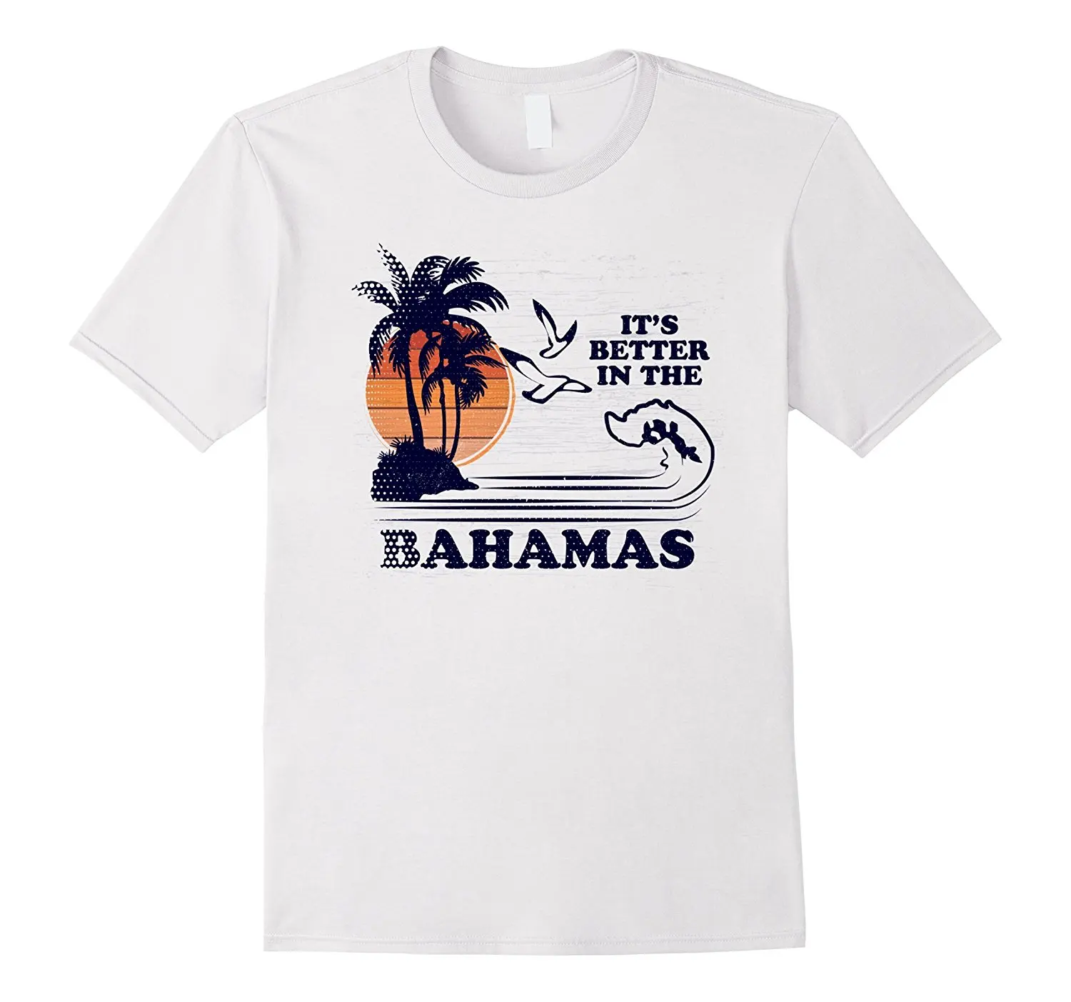 It's Better In The Bahamas T shirt Round Neck Best Selling Male Natural
