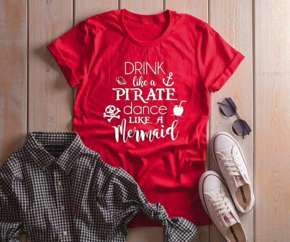 

Drink Like A Pirate Dance Like A Mermaid Shirt Super Soft and Comfy T-Shirt slogan cool girl style camiseta rosa feminina-J718