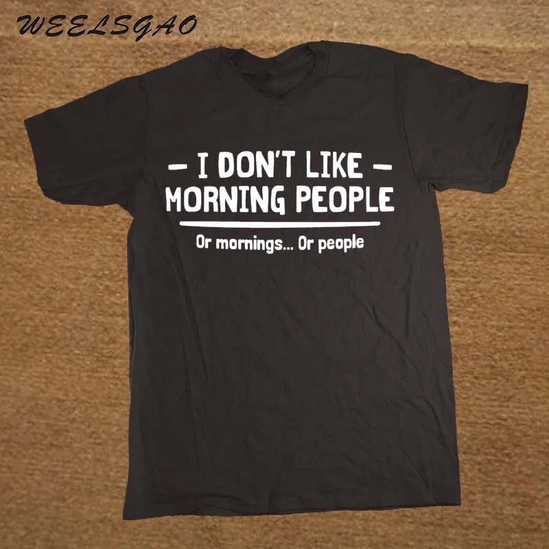 I DON'T LIKE MORNING PEOPLE PRINTED MENS TSHIRT FUNNY