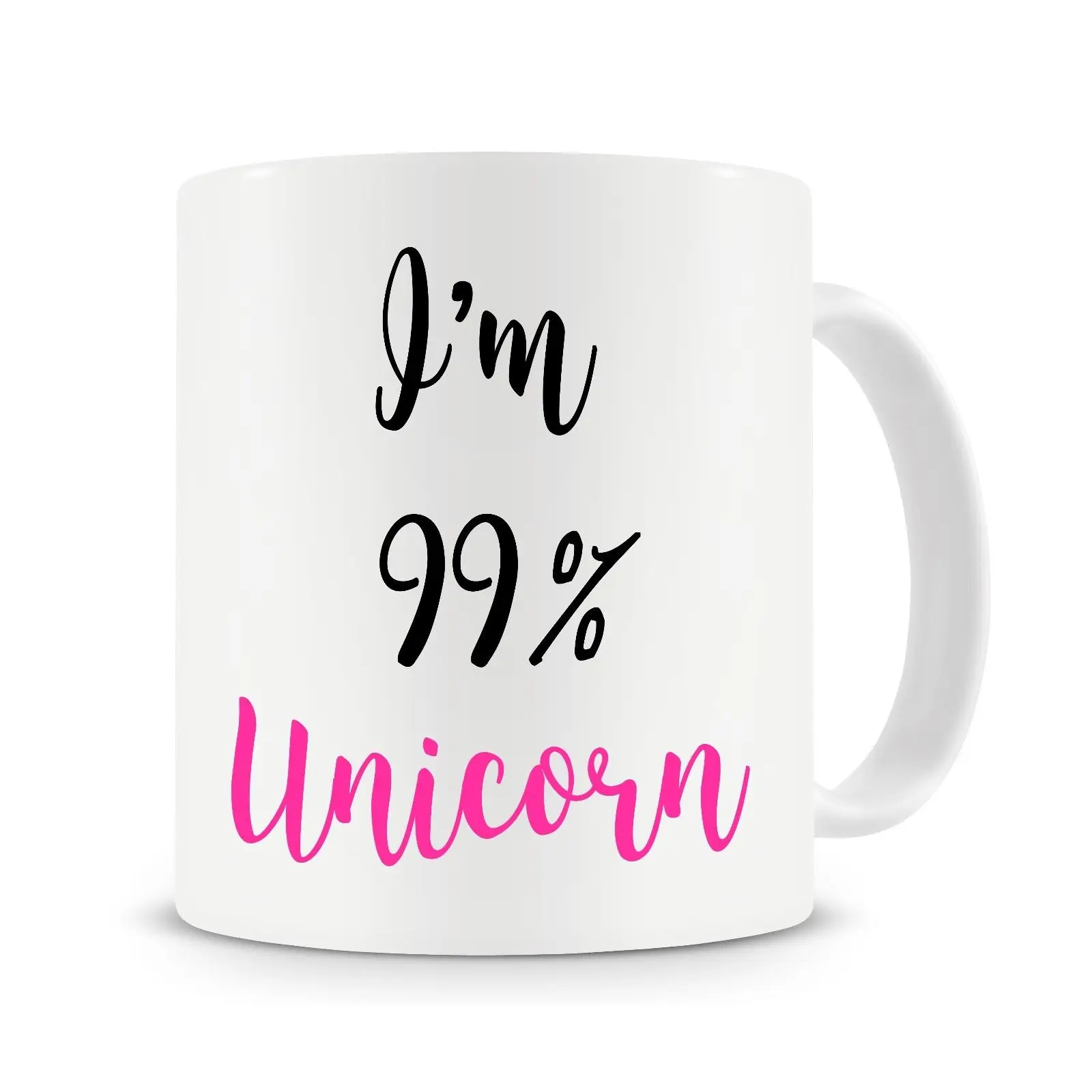 I'm 99 Unicorn Mug, Funny Coffee Mug, Unicorn Gift,Unicorn Mug,Be A