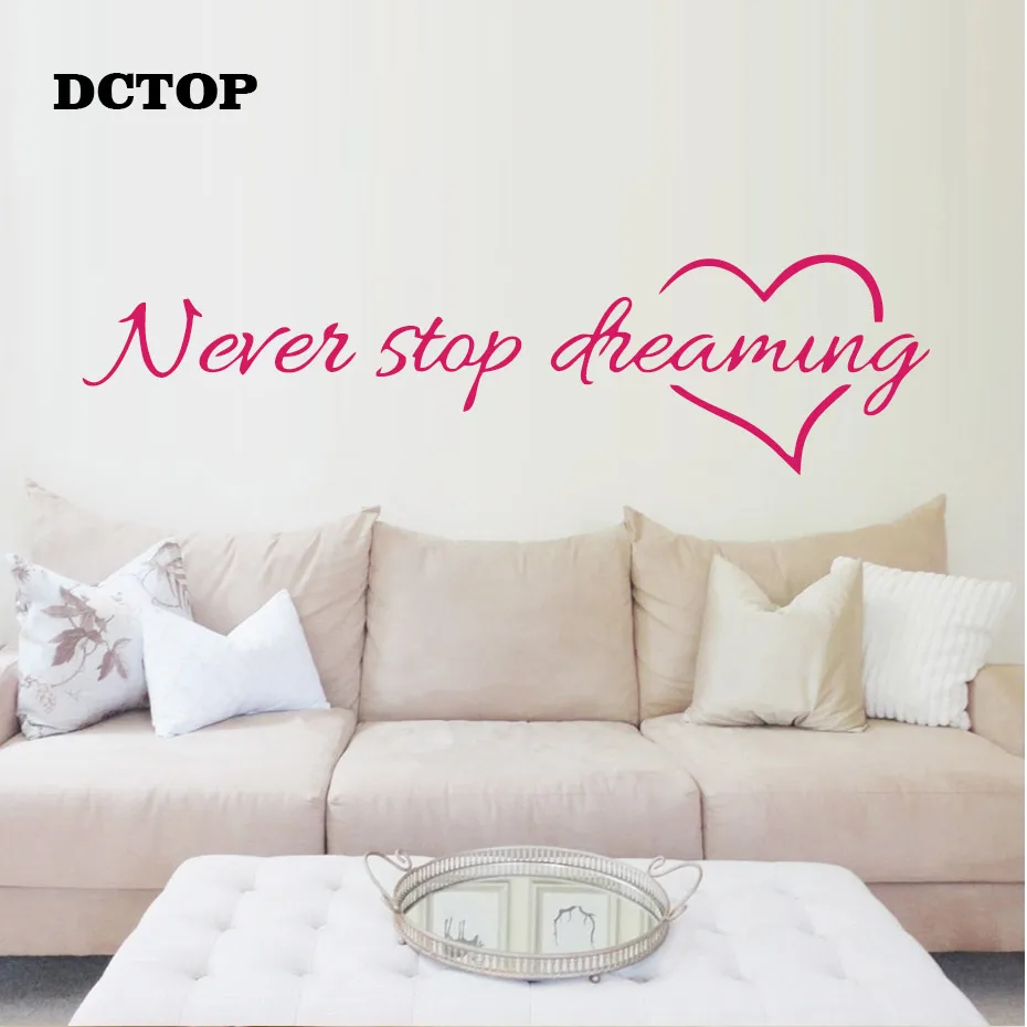 Never Stop Dreaming вдохновляющие положительные цитаты выступлений наклейки на стену