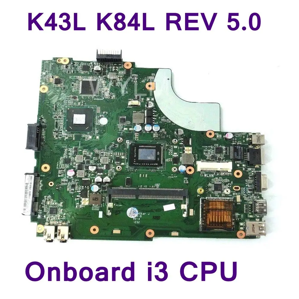 

K43L With i3 SR0DQ CPU HM65 Mainboard For ASUS K43 K84L X84L X84H Laptop Motherboard REV5.0 USB 3.0 DDR3 100% Test free shipping