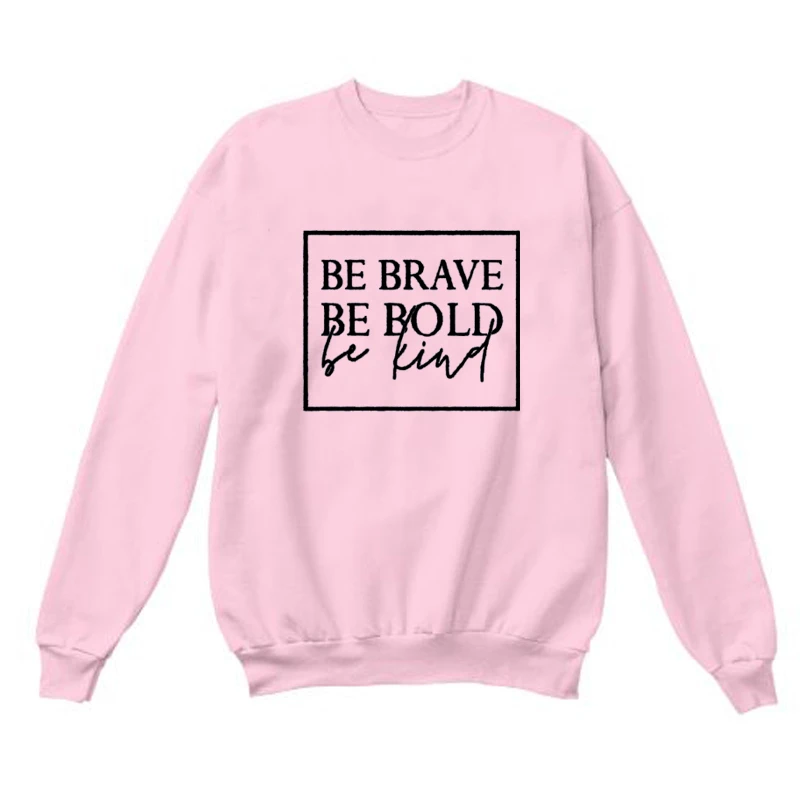 be kind sweatshirt