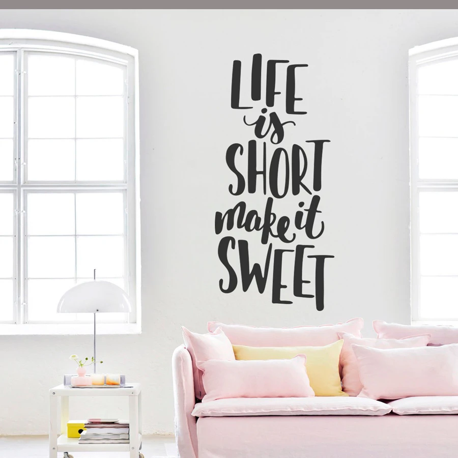 Life Is Short Make It Sweet Quotes Life Is Short Make It Sweet Quotes Wall Sticker Family Quotes Wall Decals  For Home Bedroom Living Room Love Words Art Mural N194 - Wall Stickers -  Aliexpress