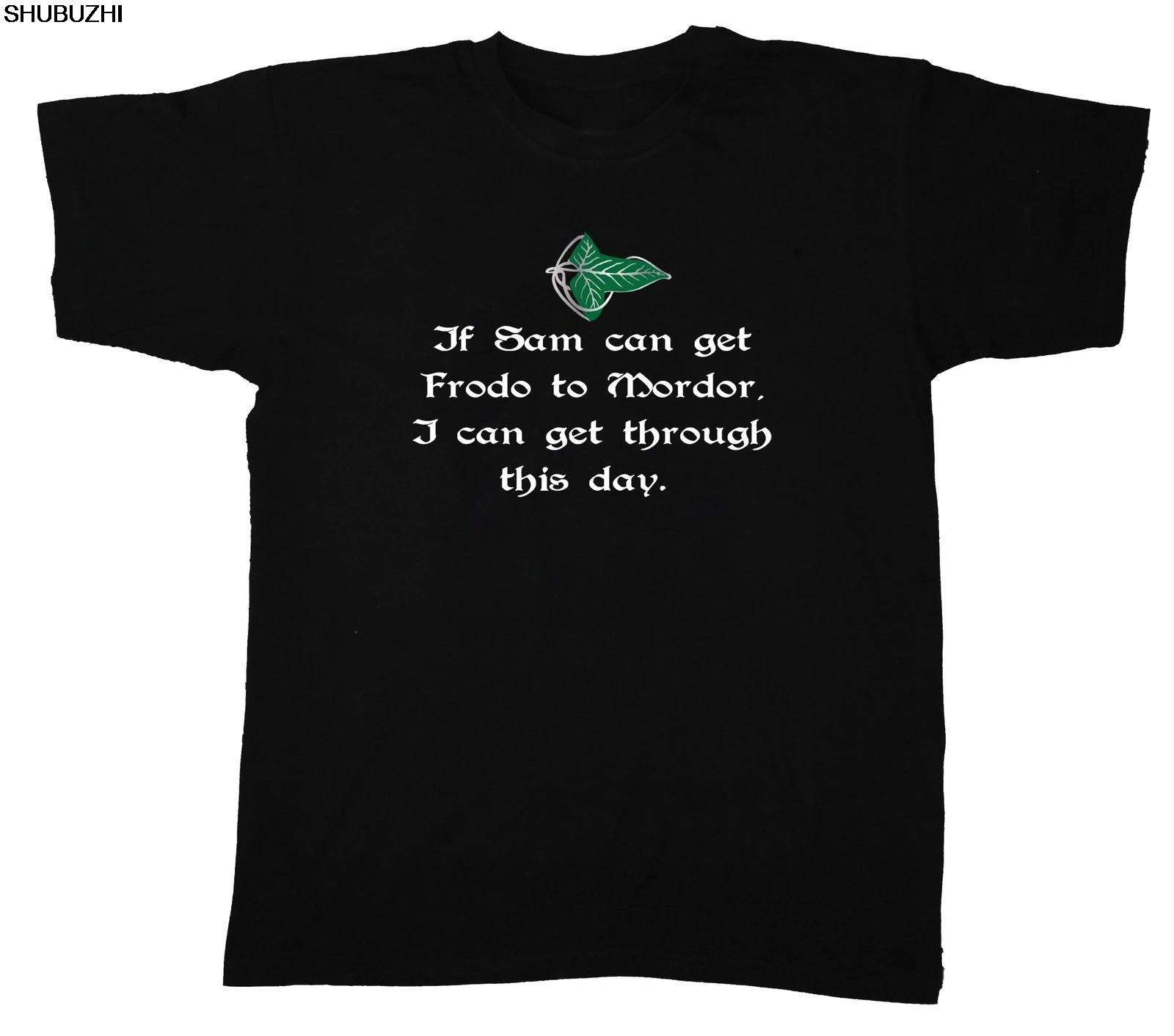 

Lord of the Rings Funny T-shirt for LOTR fans "If Sam can get Frodo to Mordor.."Cool Casual pride t shirt men Unisex New sbz6447