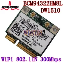 BCM94322HM8L DW1510 BCM4322 2,4& 5G 300M WiFi беспроводная сетевая карта Бесплатные драйверы беспроводная сетевая карта