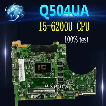 

Amazoon Q504UA Laptop motherboard for ASUS Q504UA Q504U Q504 Test original mainboard 8G RAM / I5-6200U CPU 90NB0BZ0-R00010