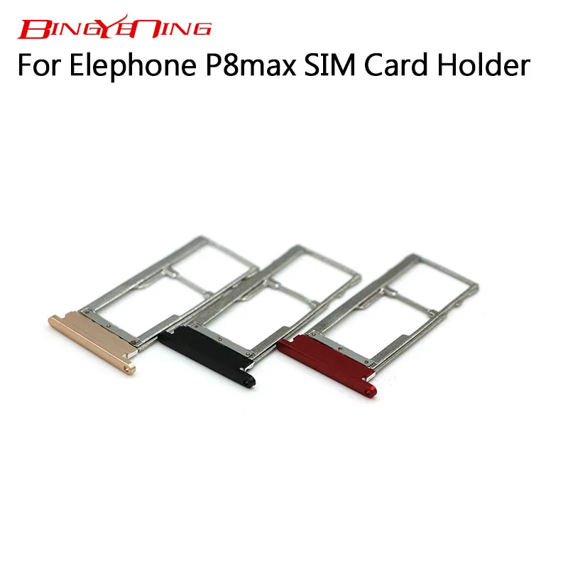

BingYeNing New Original Main Elephone P8 Max Sim Card Holder 100% Original Sim Card Slot Tray Holder for Elephone P8 Max Phone