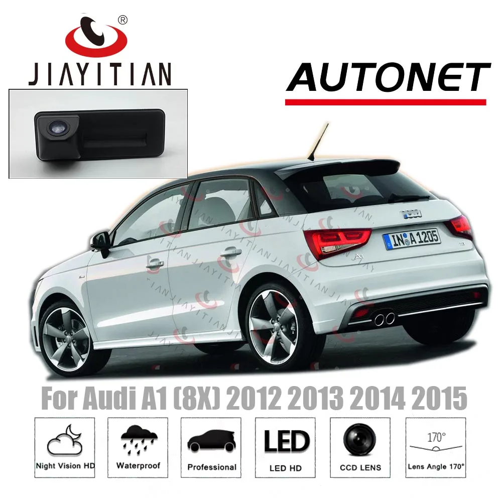 

JIAYITIAN Car Trunk Handle camera For Audi A1 (8X) 2012 2013 2014 2015 Rear View camera Reversing Parking backup Camera CCD