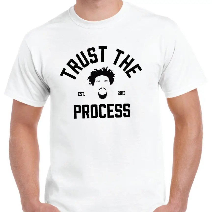 Trust The Process - Men'S White T-Shirt (Black Print) Philly Rebuild New 2019 O-Neck T Shirt Men Design Your Own Tee Shirts | Мужская