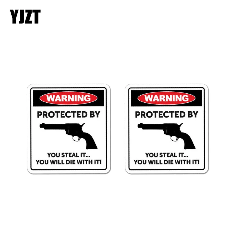 

YJZT 2X 8.3CM*9CM Warning YOU STEAL IT YOU WILL DIE WITH IT Car Sticker Gun Decal 12-1012