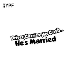 QYPF 18 см * 4,6 см забавные драйвер не несет никакой денежных он мой замуж автомобиля Стикеры наклейка черный, серебристый цвет винил C15-2905