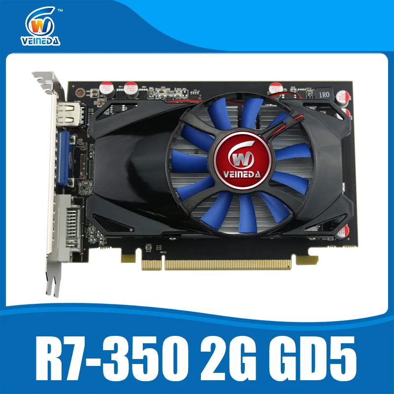 Original Desktop GPU Graphics Card Veineda R7 350 2GB GDDR5 128Bit Independent Game Video Card R7-350 for ATI Radeon gaming used gtx740 energy efficient desktop game disassemble graphics 1gd5