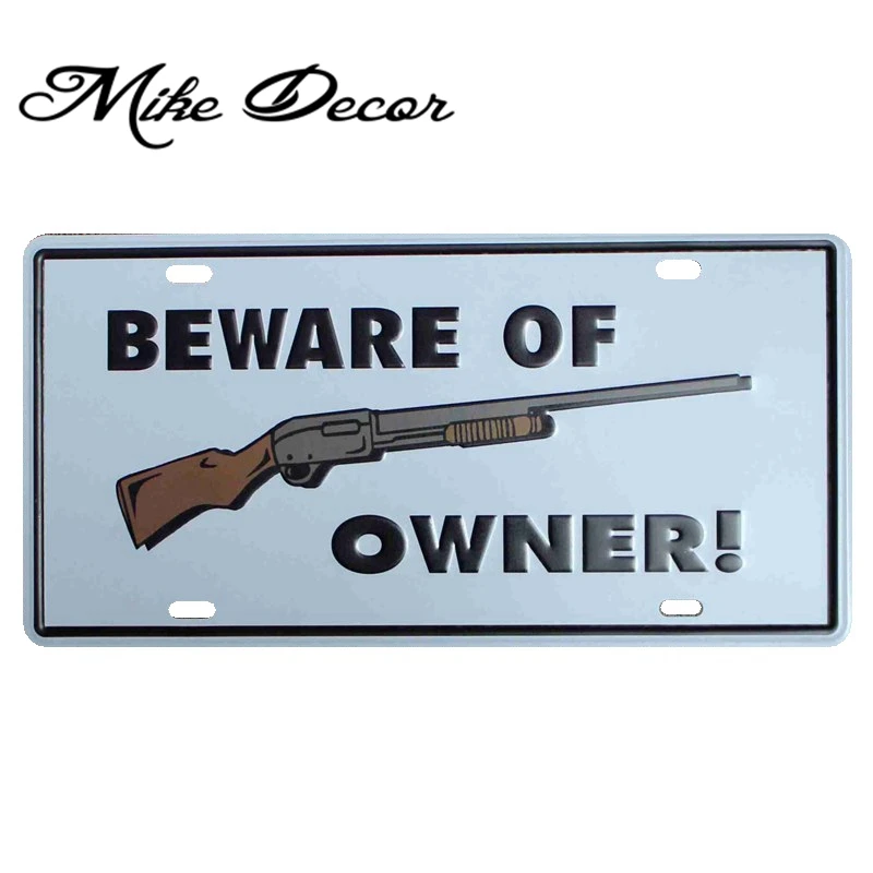 Us 4 79 49 Off Mike86 Beware Of Gun Owner Antique Bar Party Iron Painting Decoration Retro Gift Craft Metal Signs D 408 Mix Order 30 15 Cm In Us 4 79 49 Off Mike86 Beware Of Gun Owner Antique Bar Party Iron Painting Decoration Retro Gift Craft Metal Signs D 408 Mix Order 30 15 Cm In
