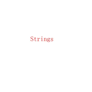 

Strings