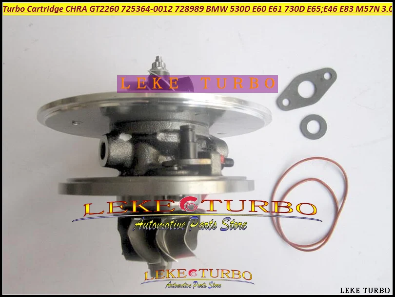 Turbo Cartridge CHRA GT2260 725364 725364-0012 725364-0015 7789083J 7789083L09 7789081G 728989 For BMW 530D E60 E61 730D E65 M57N 3
