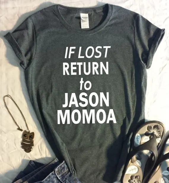 OKOUFEN IF LOST Return to Jason Momoa Футболка Harajuku Женская Повседневная футболка с буквенным