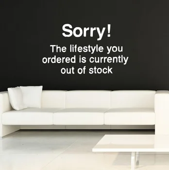 

Free shipping,Banksy Sorry. The lifestyle you ordered is currently out of stock Small Wall Sticker Quote , wall art, 45*80CM