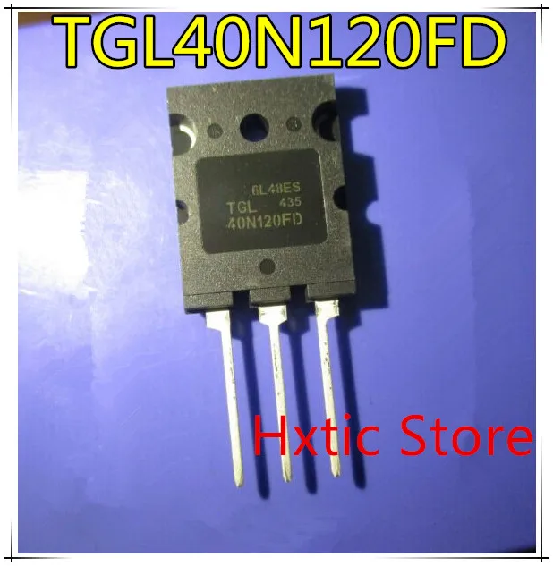 10PCS LOT TGL40N120FD 40N120FD 40N120 TO 247 IGBT single tube 1200V 40A