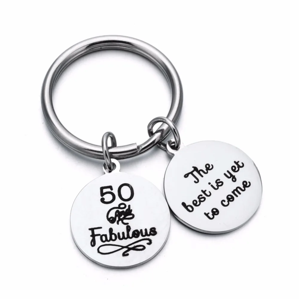 

30mm Stainless Steel 50th Birthday Gift Key Ring The best is yet to come Charms Keychain for Family Mom Dad Step Father