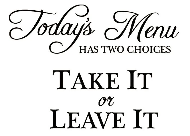 Today-s-Menu-Take-it-or-Leave-it-Wall-Sticker-Art-Quote-Vinyl-Removable-Decor-window.jpg