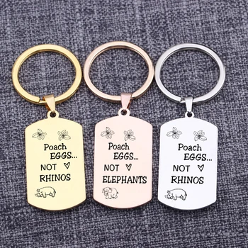 

Animal Lovers Keychain Engraved Elephants Jewelry Gift For Animal Protector Dog Tag Ani Poaching Keyring Poach Eggs Not Rhinos