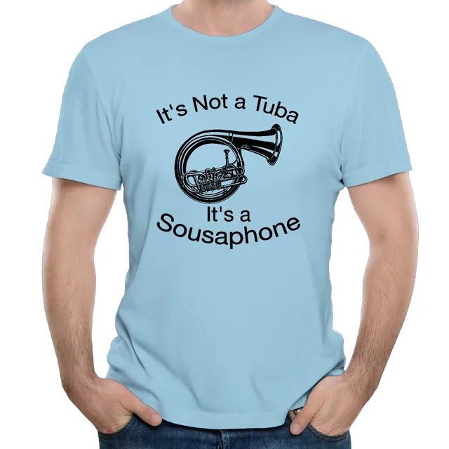 It's Not a Tuba It's a Sousaphone new 2017 men's t shirtin TShirts from Men's Clothing on
