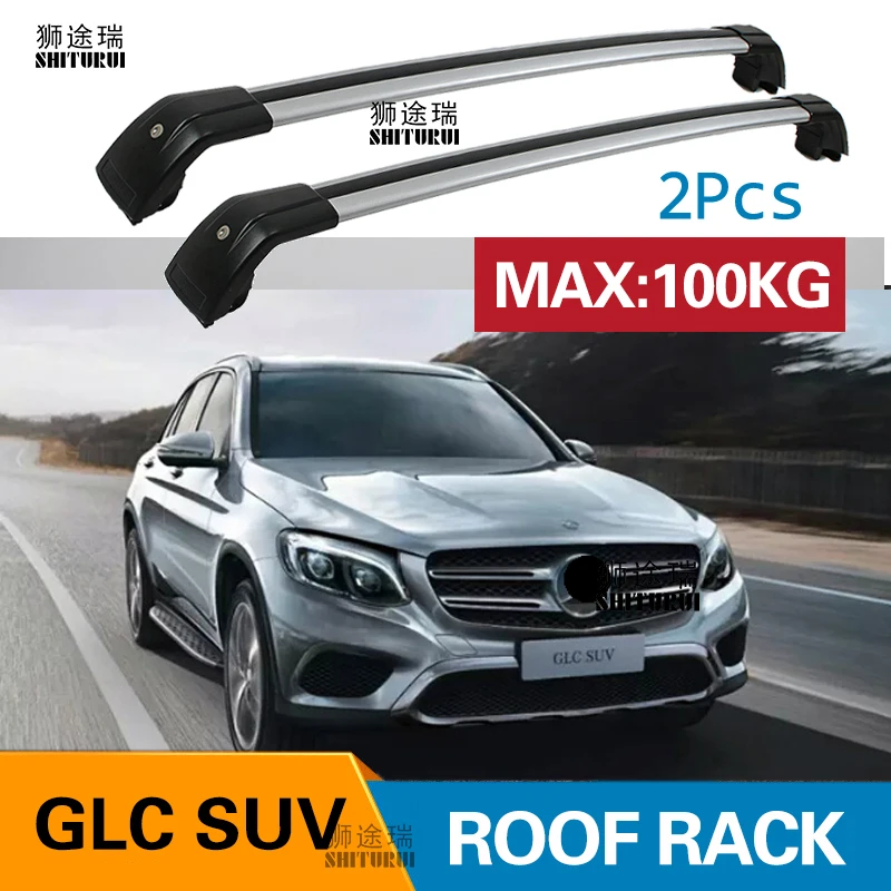 Shiturui 2pcs Roof Bars For Mercedes Benz Glc Suv 2015 Aluminum Alloy Side Bars Cross Rails Roof Rack Luggage