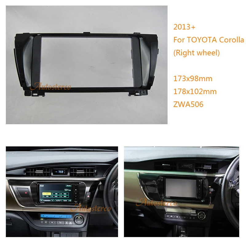 

2 DIN Fascia Audio Fitting Adaptor for TOYOTA Corolla 2013+ Right wheel Fascia Panel Refitting Frame Facia Trim Install 11-506