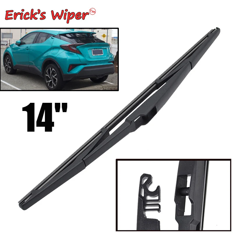 

Erick's Wiper 14" Rear Wiper Blade For Toyota C-HR CHR 2016 - 2023 Windshield Windscreen Clean Tailgate Window Car Rain Brush