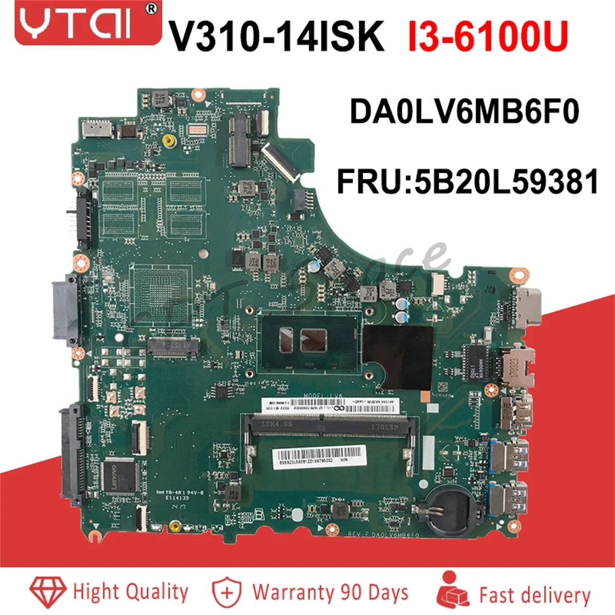 

FRU:5B20L59381 DA0LV6MB6F0 for Lenovo V310-14ISK Laptop Motherboard DA0LV6MB6F0 SR2EU I3-6100U DDR3 100% Fully Tested
