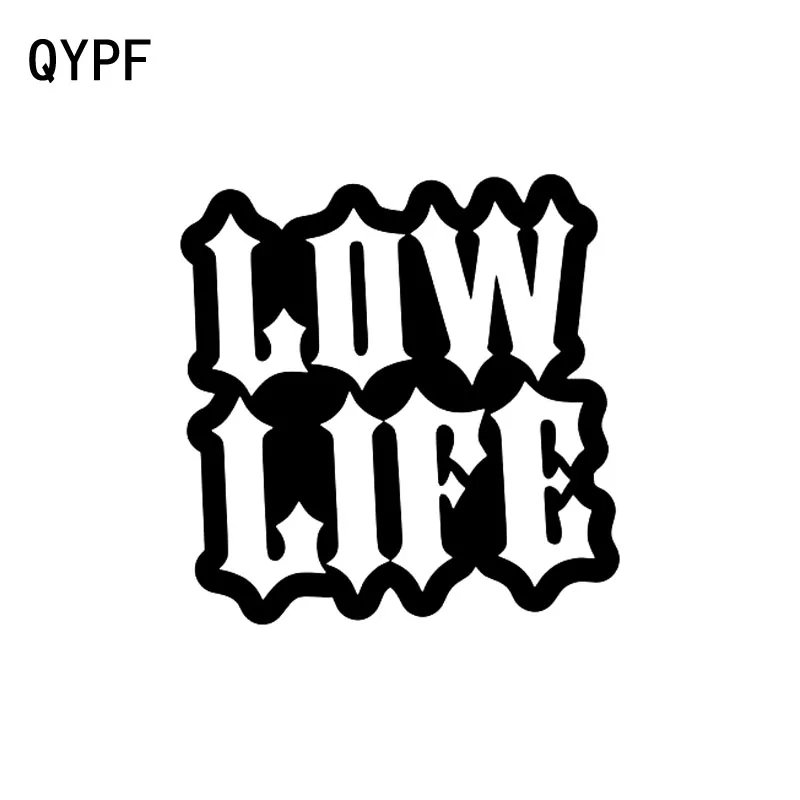 

QYPF 14.6CM*15CM Personality LOW LIFE High-quality Vinyl Styling Car Sticker Black Sliver Decal Accessories C15-1878