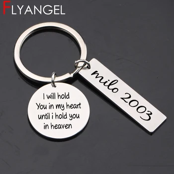

Fashion Custom Name And Year High Quality Key Chain Engraved I Will Hold You In MY Heart Sympathy Keyring Love Loss Souvenir