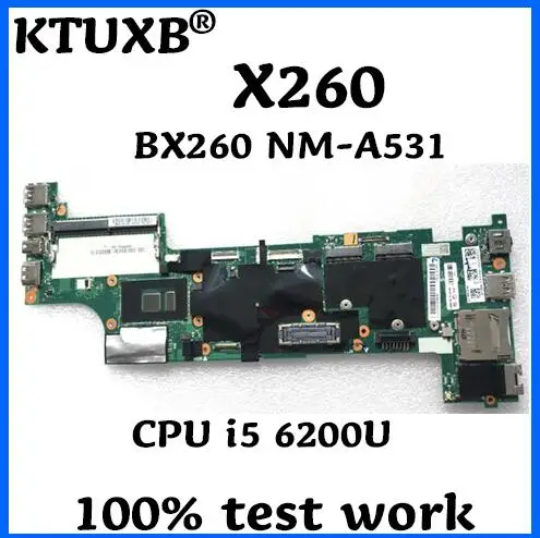 KTUXB BX260 NM-A531 для lenovo ThinkPad X260 ноутбук материнская плата 01EN193 01EN194 01HX028 01HX041 i5 6200U DDR4 испытание работа