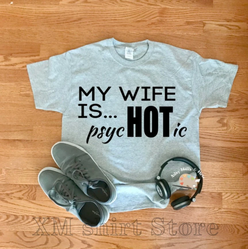 Download My Wife Is Hot Svg My Wife Is Psychotic Svg Cut File Husband Svg Man T Shirt Svg File Silhouette Cameo Husband Gift Diy T Shirts Aliexpress