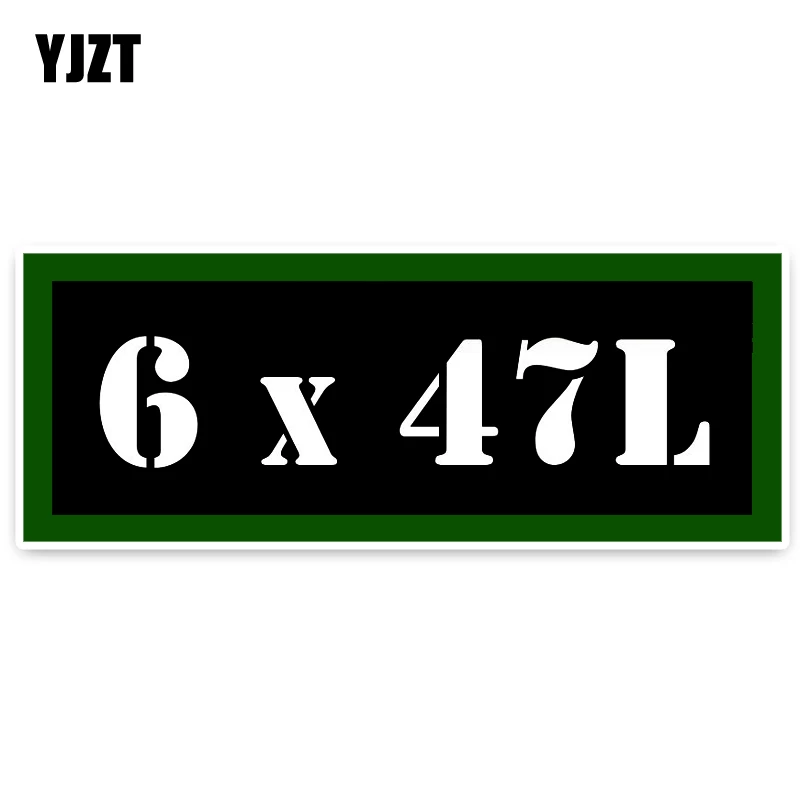 YJZT 16,5 см * 6,2 см Мода 6x47 л боеприпасы Пистолет Безопасность Охота автомобиля стикеры Наклейка ПВХ аксессуары 5-0061