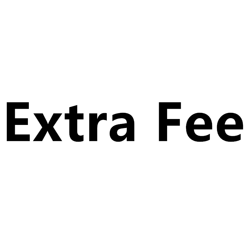 

Extra Fee