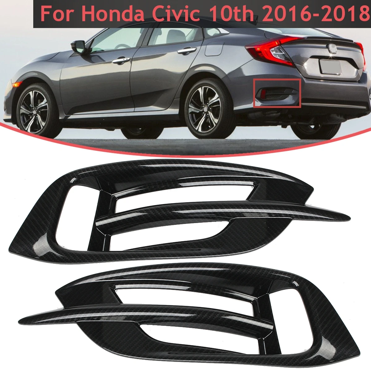 

1 Pair ABS Carbon Style Rear Bumper Reflector Trims Rear Fog Light Cover For Honda for Civic 10th And 4dr Sedan 2016 2017 2018