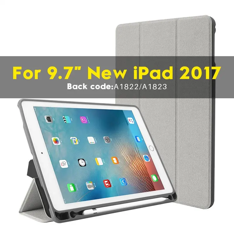 Чехол для нового iPad 9,7 дюйма с держателем для карандашей Apple, кожаный Смарт-тройной стенд, силиконовый чехол для A1822 A1893 A1954 - Цвет: For iPad 2017 GY