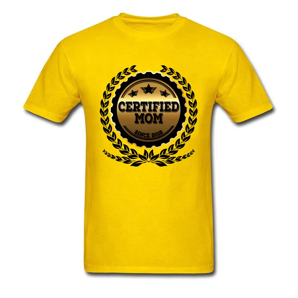 Print Tshirts Latest Round Collar Certified Mom Since 2018 Cotton Fabric Men Tops Shirts Printed On Short Sleeve Tee Shirts Certified Mom Since 2018 yellow