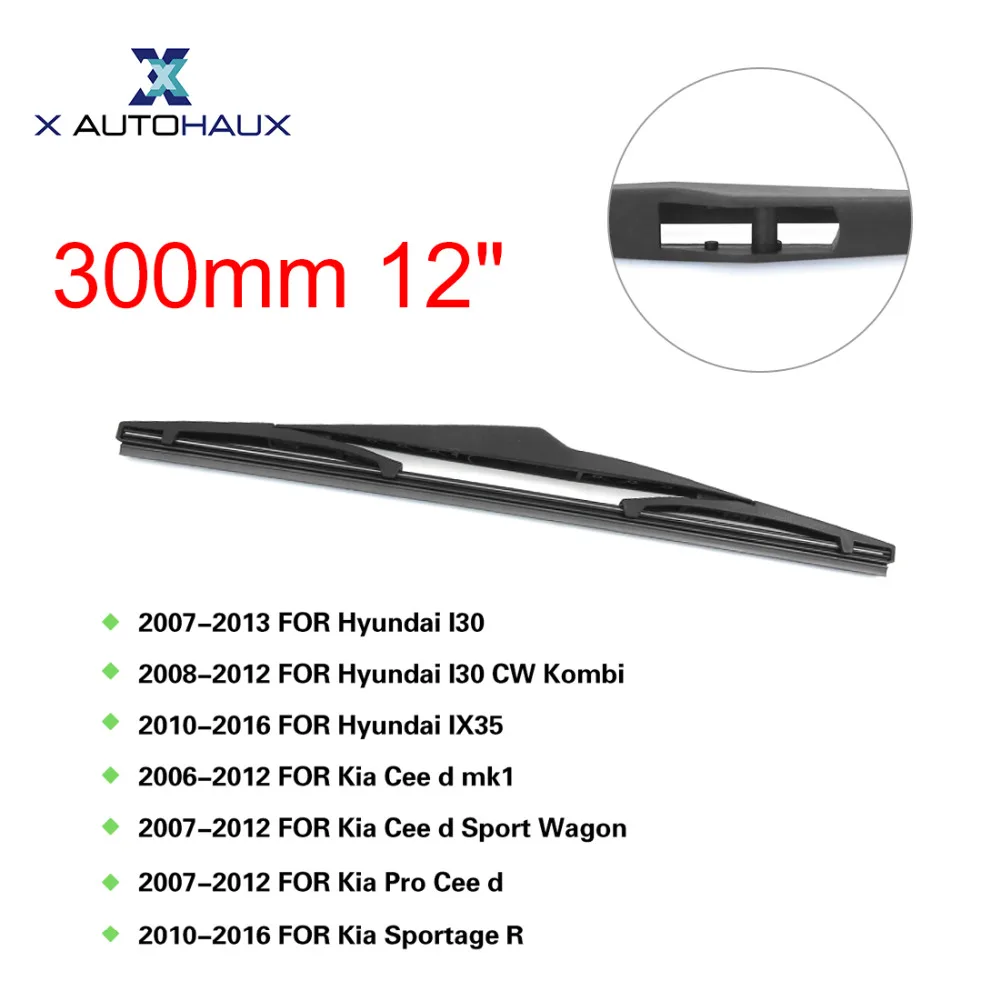 X AUTOHAUX 300mm 12" Rear Window Windshield Wiper Blade For Hyundai I30 2007 TO 2011 For IX35