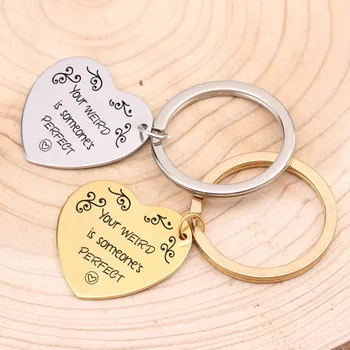 

Hang On Heart Shape Key Chain Hand Stamped"You Weird Is Someone's Perfect"Jewelry Fans Uplifting Keyring 1 Pcs Key Fob Gift