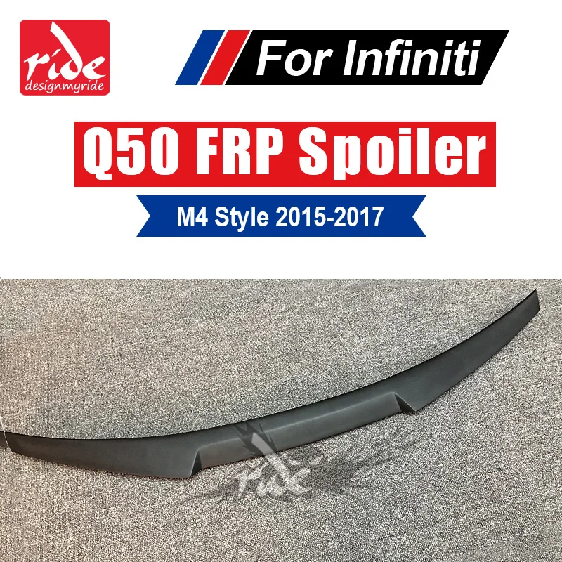 

High-quality M4 Style Spoiler For Infiniti 2015-17 black FRP Primer Rear Trunk Wing Spoiler Lid Q50 Tail Trunk Lid Boot Lip Wing