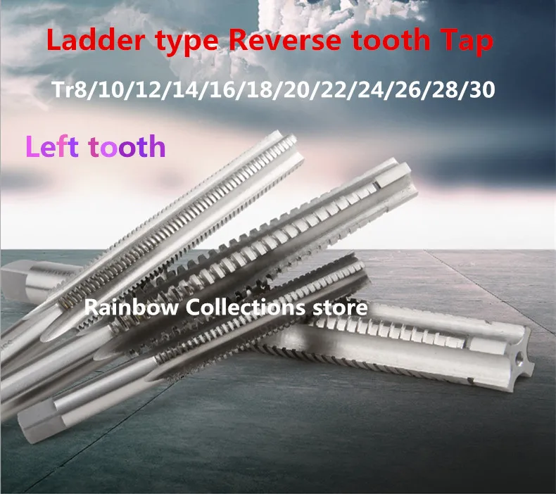 Tr8 T30 Left tooth T thread machine tap Ladder type Reverse tooth Taps